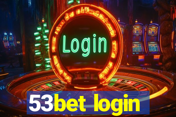 53bet login