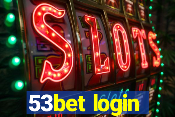 53bet login