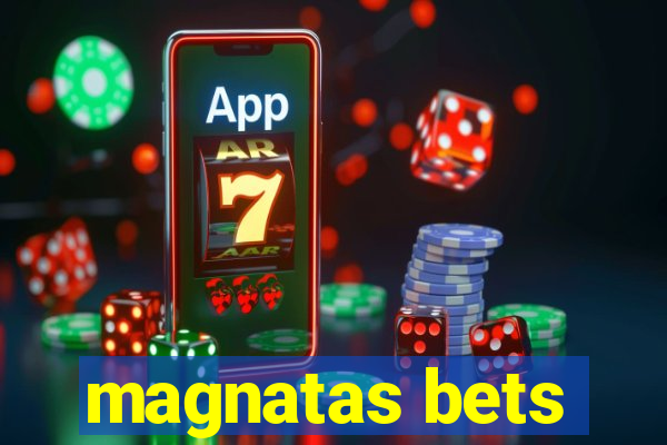 magnatas bets