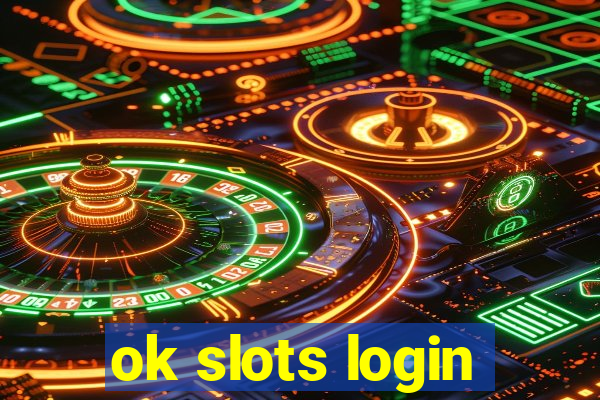 ok slots login