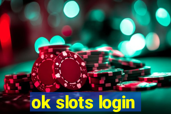 ok slots login