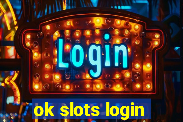 ok slots login