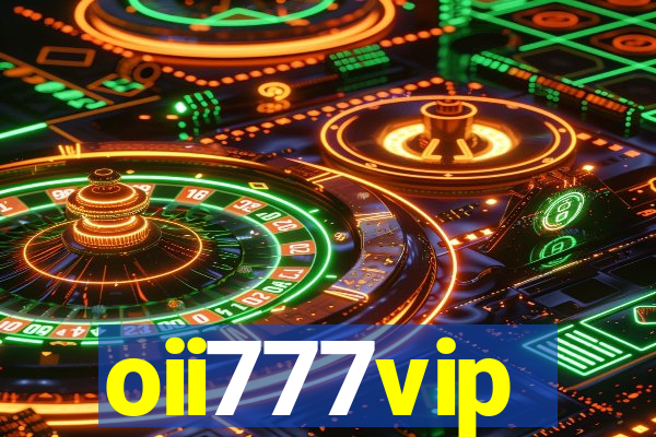 oii777vip