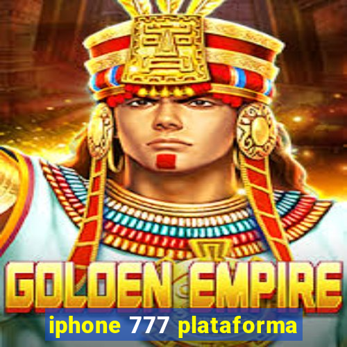 iphone 777 plataforma