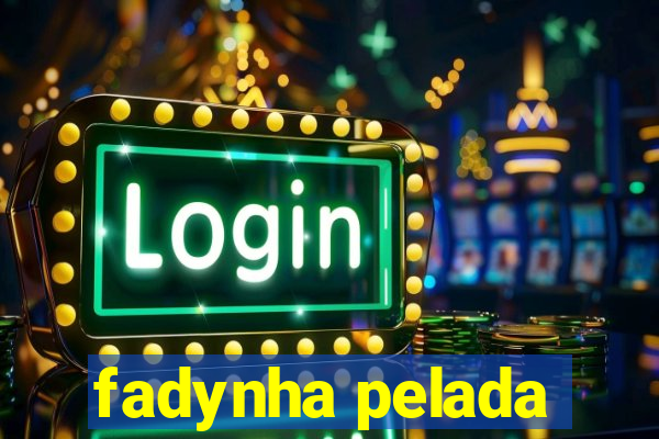 fadynha pelada