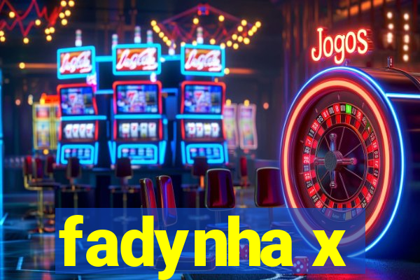 fadynha x