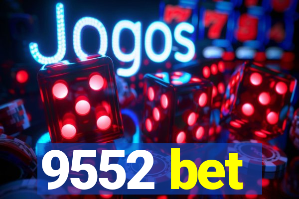 9552 bet