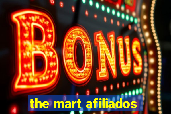 the mart afiliados