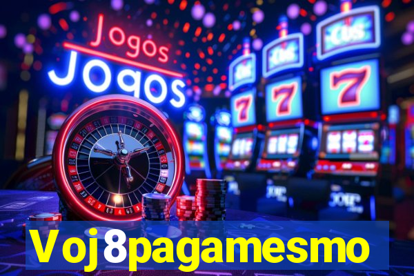 Voj8pagamesmo