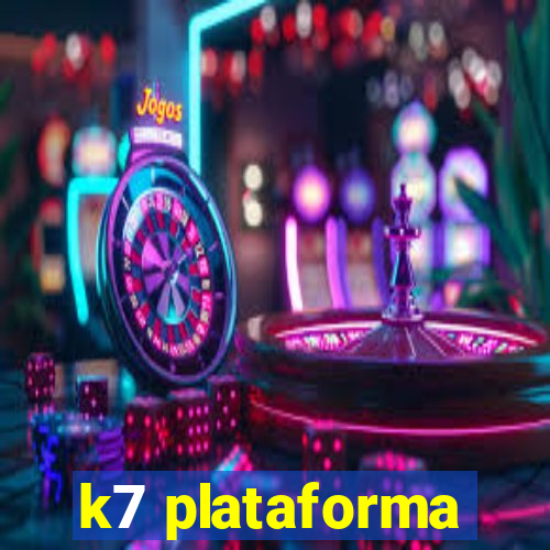 k7 plataforma