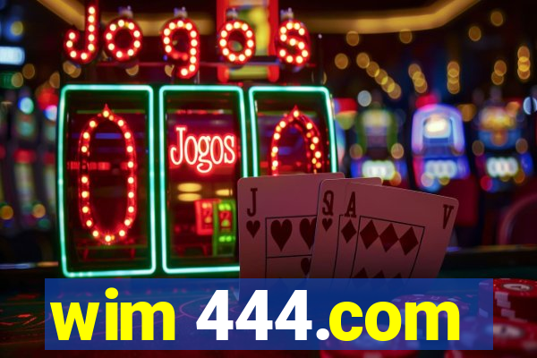 wim 444.com