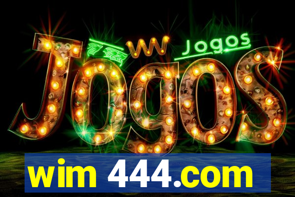wim 444.com