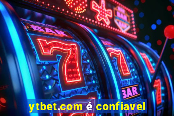 ytbet.com é confiavel