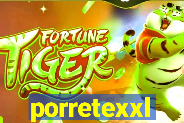 porretexxl