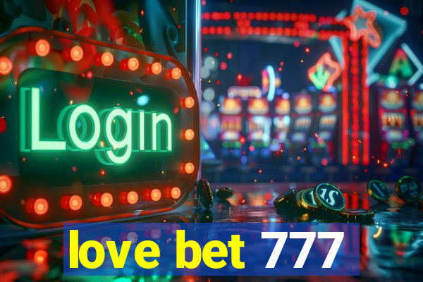 love bet 777