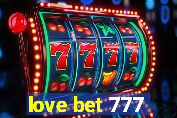 love bet 777