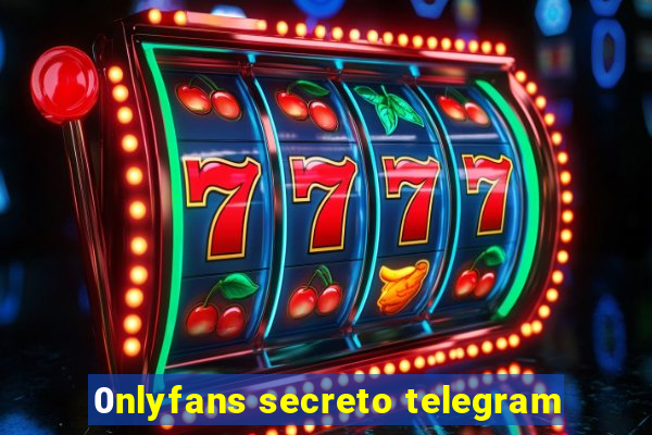 0nlyfans secreto telegram