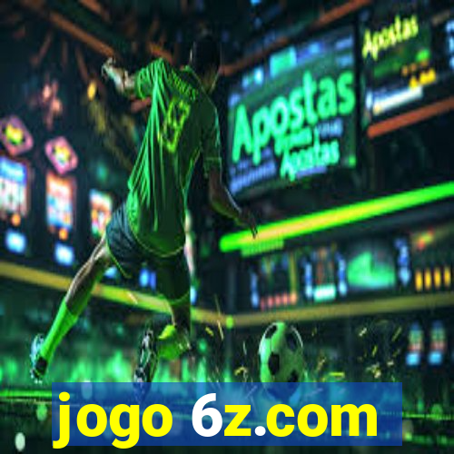 jogo 6z.com