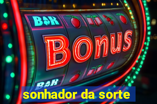 sonhador da sorte