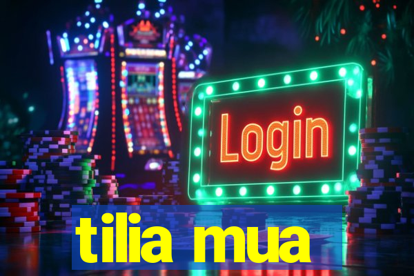 tilia mua