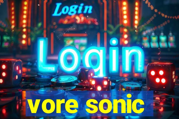 vore sonic