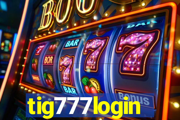 tig777login