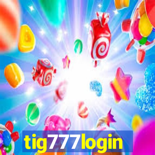 tig777login