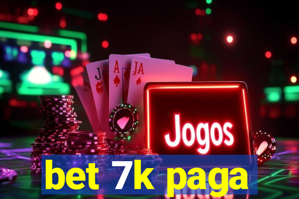 bet 7k paga