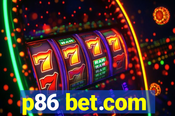 p86 bet.com