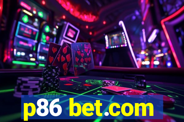 p86 bet.com