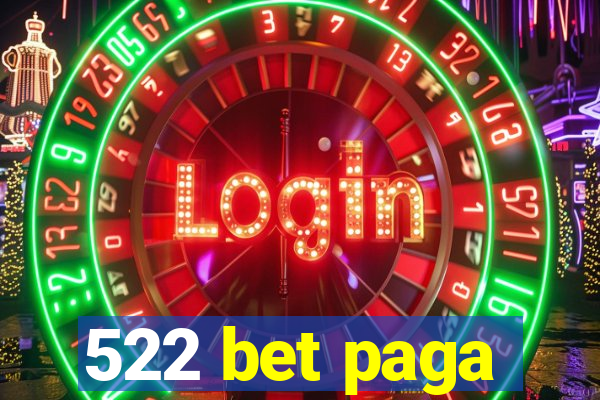 522 bet paga