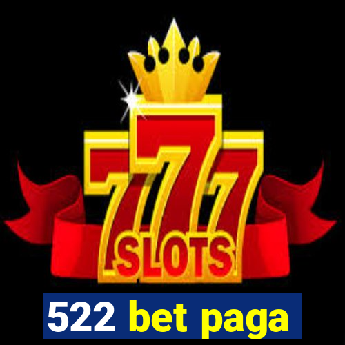 522 bet paga