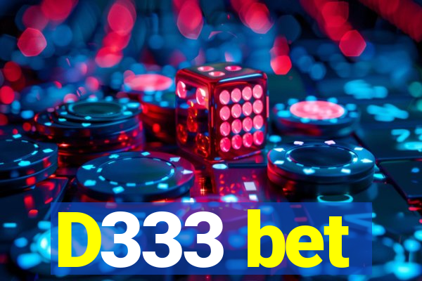 D333 bet