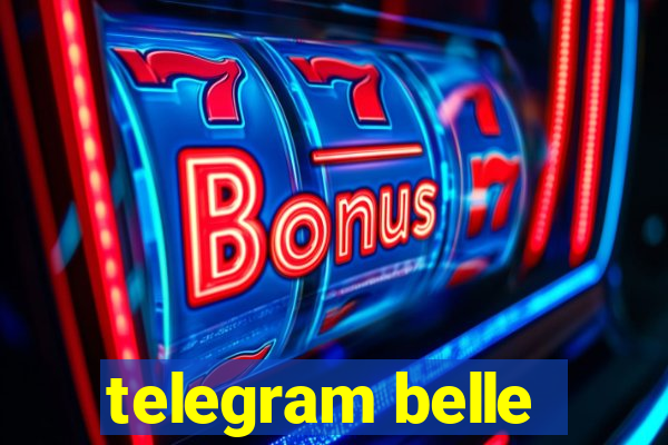 telegram belle