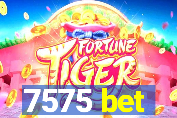 7575 bet