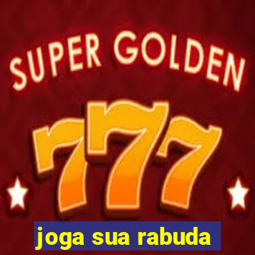 joga sua rabuda