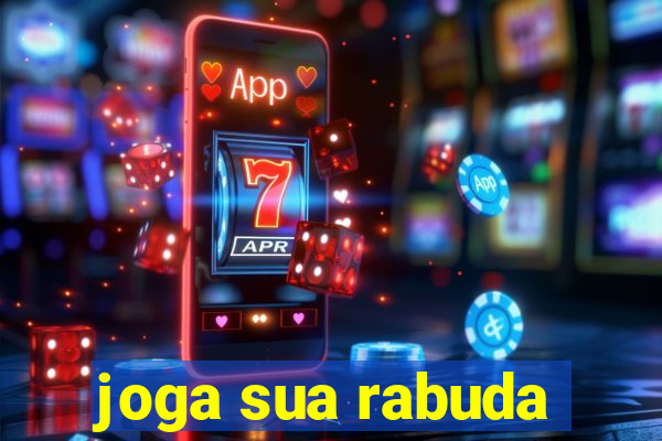 joga sua rabuda
