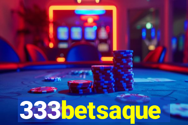 333betsaque