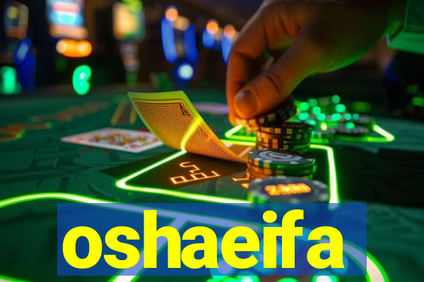 oshaeifa