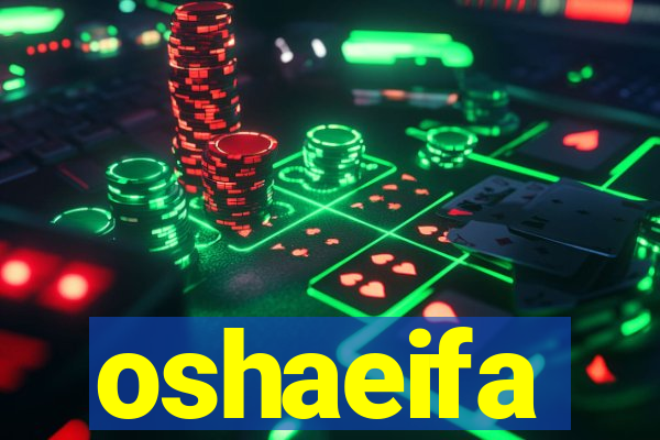 oshaeifa