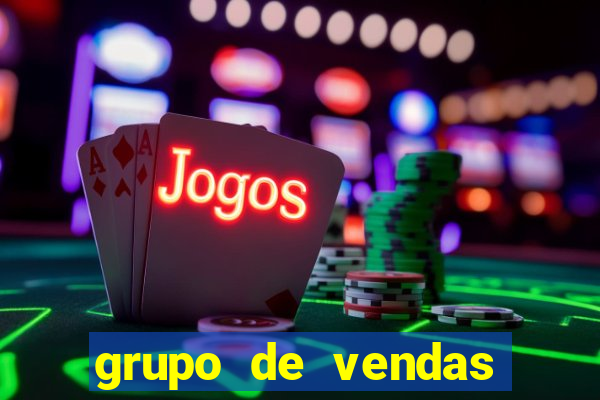 grupo de vendas whatsapp porto velho