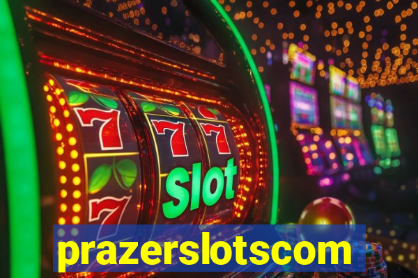 prazerslotscom