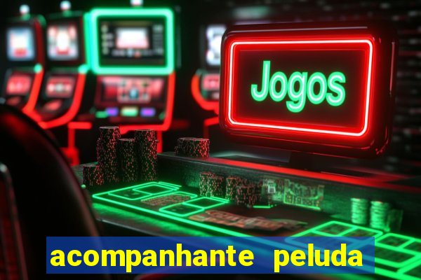 acompanhante peluda s o paulo