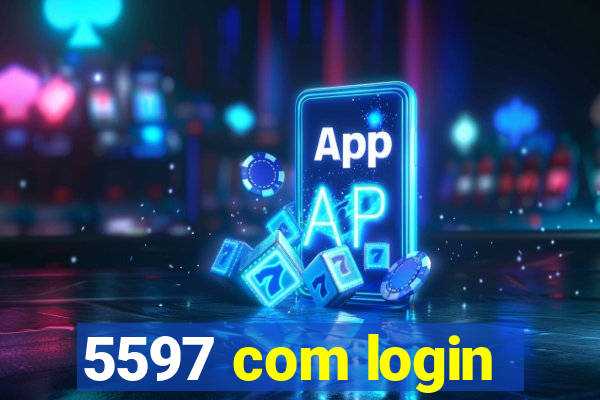 5597 com login