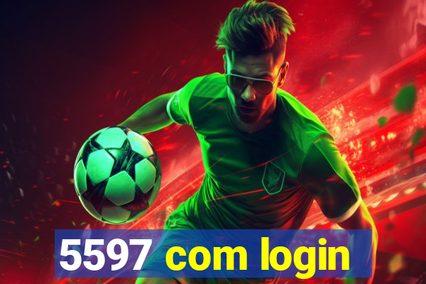 5597 com login