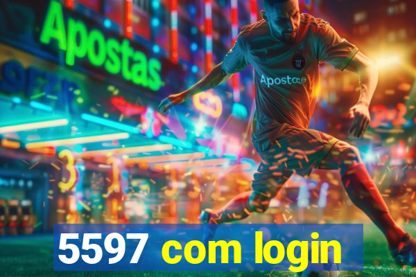 5597 com login