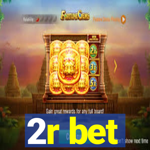 2r bet