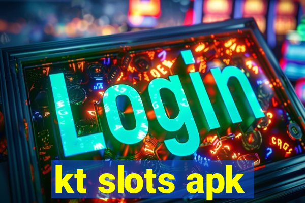 kt slots apk