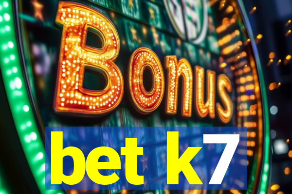 bet k7