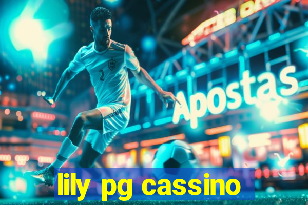 lily pg cassino